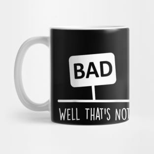 Well that's not a good sign bad v2 Mug